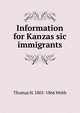Information for Kanzas sic immigrants, Thomas H. 1801-1866 Webb 