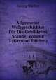 Allgemeine Weltgeschichte: F?r Die Gebildeten St?nde, Volume 3 (German Edition), Georg Weber 