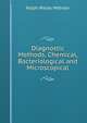 Diagnostic Methods, Chemical, Bacteriological and Microscopical, Ralph Waldo Webster 