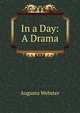 In a Day: A Drama, Augusta Webster 