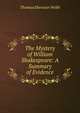 The Mystery of William Shakespeare: A Summary of Evidence, Thomas Ebenezer Webb 
