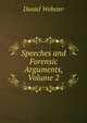 Speeches and Forensic Arguments, Volume 2, Webster, Daniel 