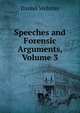 Speeches and Forensic Arguments, Volume 3, Webster, Daniel 