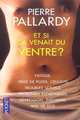 Et Si Ca Venait Du Ventre?, Pallardy, Pierre 