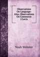 Observations On Language: Also, Observations On Commerce 2 Lects, Noah Webster 
