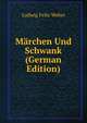 M?rchen Und Schwank (German Edition), Ludwig Felix Weber 