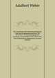 Die Geschichte Der Volksschulp?dagogik Und Der Kleinkindererziehung: Mit Besonderer Ber?cksichtigung Der Letzteren. Ein Handbuch F?r Lehrer Und . Zum Gebrauche in Seminarien (German Edition), Adalbert Weber 