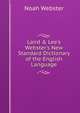 Laird & Lee's Webster's New Standard Dictionary of the English Language, Noah Webster 