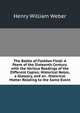 The Battle of Floddon Field: A Poem of the Sixteenth Century. with the Various Readings of the Different Copies; Historical Notes, a Glossary, and an . Historical Matter Relating to the Same Event, Henry William Weber 