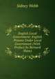 English Local Government: English Prisons Under Local Government (With Preface by Bernard Shaw), Sidney Webb 