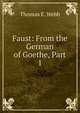 Faust: From the German of Goethe, Part 1, Thomas E. Webb 