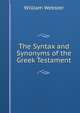 The Syntax and Synonyms of the Greek Testament, William Webster 