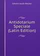 Antidotarium Speciale (Latin Edition), Johann Jacob Wecker 
