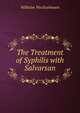 The Treatment of Syphilis with Salvarsan, Wilhelm Wechselmann 