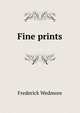 Fine prints, Frederick Wedmore 