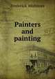 Painters and painting, Frederick Wedmore 
