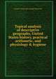 Topical analysis of descriptive geography, United States history, practical arithmetic, and physiology & hygiene, George S. [from old catalog] Wedgwood 