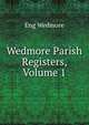 Wedmore Parish Registers, Volume 1, Eng Wedmore 