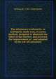 The missionary arithmetic: or Arithmetic made easy, in a new method: designed to diminish the labor of the teacher, and increase the improvement of . and adapted to the use of Lancasteri, William R. 1783-1848 Weeks 