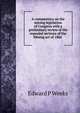 A commentary on the mining legislation of Congress with a preliminary review of the repealed sections of the Mining act of 1866 ., Edward P Weeks 