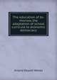 The education of to-morrow, the adaptation of school curricula to economic democracy, Arland Deyett Weeks 