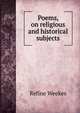 Poems, on religious and historical subjects, Refine Weekes 