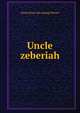 Uncle zeberiah, Edwin [from old catalog] Weever 
