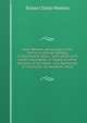 Geo: Weekes: genealogy of the family of George Weekes, of Dorchester, Mass., 1635-1650; with some information in regard to other families of the same . and Nathaniel, of Falmouth nd Hardwick, Mass, Robert Dobb Weekes 