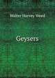 Geysers, Walter Harvey Weed 