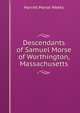 Descendants of Samuel Morse of Worthington, Massachusetts, Harriet Morse Weeks 