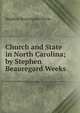 Church and State in North Carolina; by Stephen Beauregard Weeks, Weeks, Stephen Beauregard, 1865-1918 