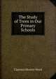 The Study of Trees in Our Primary Schools, Clarence Moores Weed 