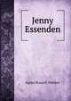 Jenny Essenden, Agnes Russell Weekes 