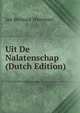 Uit De Nalatenschap (Dutch Edition), Jan Bernard Weerman 