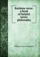 Rainbow verse: a book of helpful sunny philosophy, William Dayton Wegefarth 
