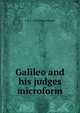 Galileo and his judges microform, F R. b. 1824 Wegg-Prosser 