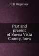 Past and present of Buena Vista County, Iowa, C H Wegerslev 