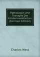 Pathologie Und Therapie Der Kinderkrankheiten (German Edition), Charles West 