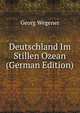 Deutschland Im Stillen Ozean (German Edition), Georg Wegener 