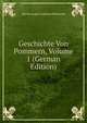 Geschichte Von Pommern, Volume 1 (German Edition), Martin August Ludwig Wehrmann 