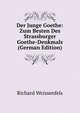 Der Junge Goethe: Zum Besten Des Strassburger Goethe-Denkmals (German Edition), Richard Weissenfels 