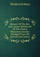 Memoir Of The Rev. John James Weitbrecht Of The Church Missionary Society: Abridged From His Journal And Letters, Weitbrecht Mary 