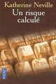 Un risque calculé, Neville, Katherine 