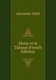 Mo?se et le Talmud (French Edition), Alexandre Weill 