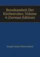 Beredsamkeit Der Kirchenv?ter, Volume 4 (German Edition), Joseph Anton Weissenbach 