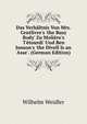 Das Verh?ltnis Von Mrs. Centlivre's 'the Busy Body' Zu Moli?re's 'l'?tourdi' Und Ben Jonson's 'the Divell Is an Asse'. (German Edition), Wilhelm Weidler 