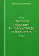 The More Important Nursery Insects in New Jersey, Harry Bischoff Weiss 
