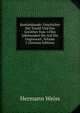 Kost?mkunde: Geschichte Der Tracht Und Des Ger?thes Vom 14Ten Jahrhundert Bis Auf Die Gegenwart, Volume 1 (German Edition), Hermann Weiss 