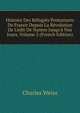 Histoire Des R?fugi?s Protestants De France Depuis La R?volution De L'edit De Nantes Jusqu'? Nos Jours, Volume 2 (French Edition), Charles Weiss 