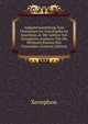 Aufgabensammlung Zum ?bersetzen Ins Griechische Im Anschluss an Die Lekt?re Von Xenophons Anabasis: F?r Die Mittleren Klassen Der Gymnasien (German Edition), Xenophon 